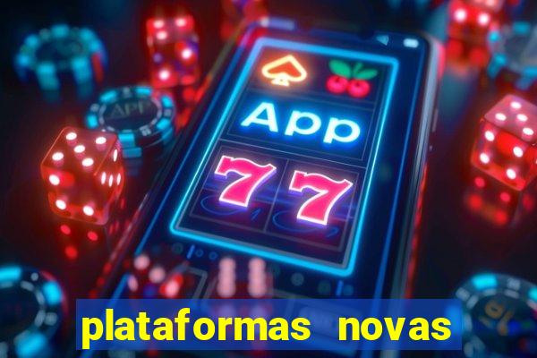 plataformas novas de apostas